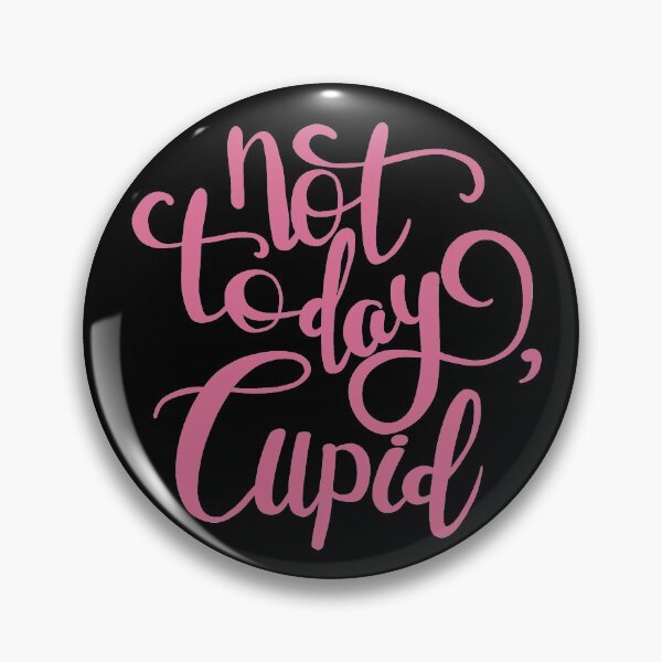 Item preview, Not Today Cupid designed and sold by ValentinaHramov.