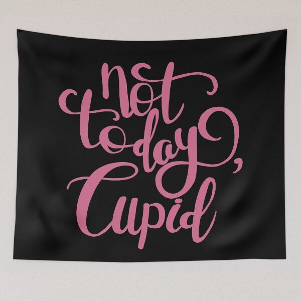 Item preview, Not Today Cupid designed and sold by ValentinaHramov.