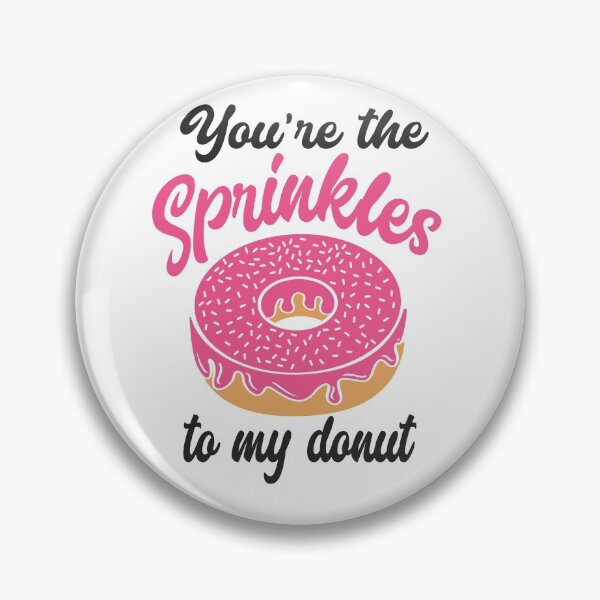 Item preview, You are Sprinkles To My Donut  -VALENTINE DAY MEME designed and sold by shivani21061993.