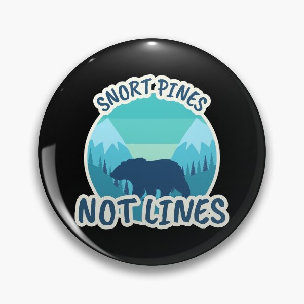 Item preview, Snort Pines Not Lines designed and sold by Wachi-A.