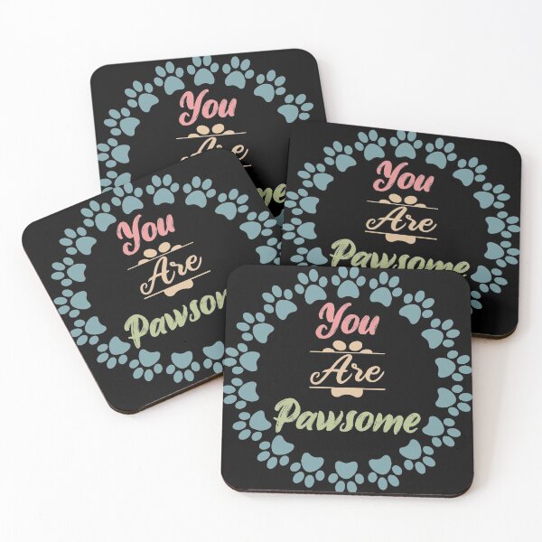 Item preview, you are pawsome Funny  designed and sold by thiag-o.