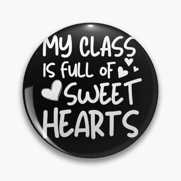 Item preview, My Class is Full of Sweethearts designed and sold by ohmier.
