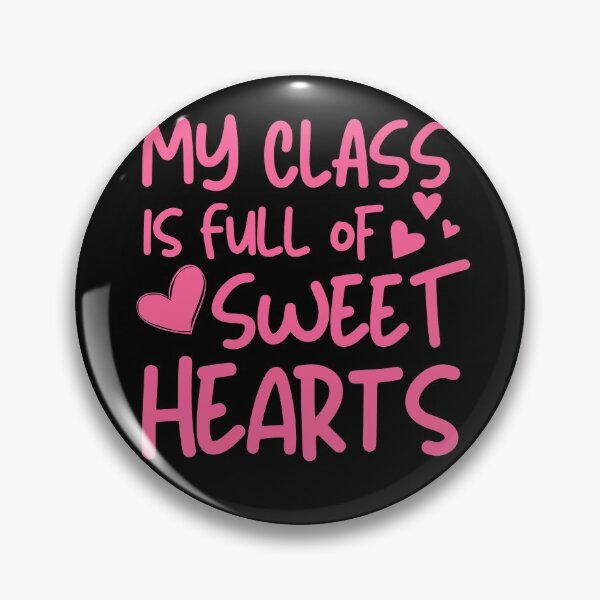 Item preview, My Class is Full of Sweethearts designed and sold by ohmier.