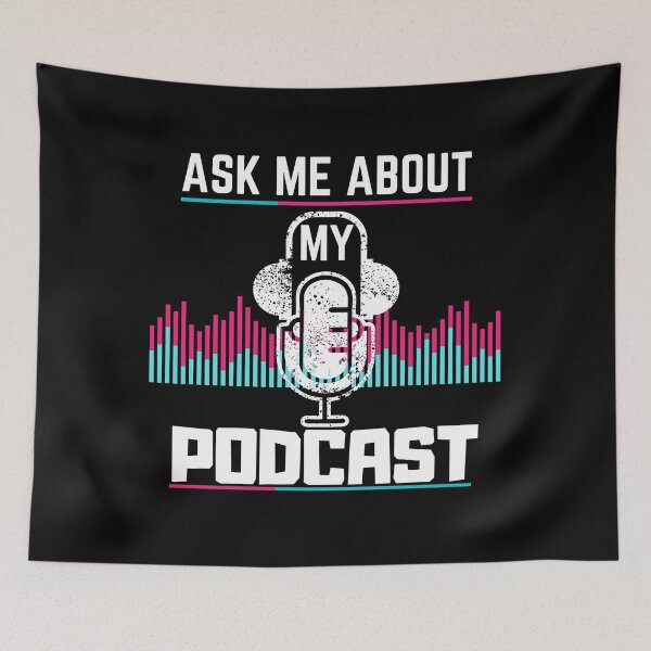 Item preview,  Ask Me About My Podcast designed and sold by Vibing-Right.