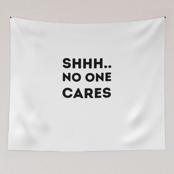 Item preview, Shhh No One Cares designed and sold by AlleBedolski.