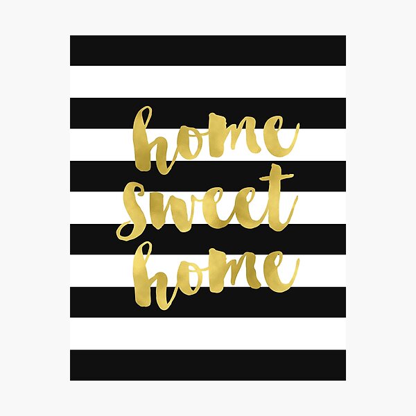 Home Sweet Home Gold Foil Photographic Print