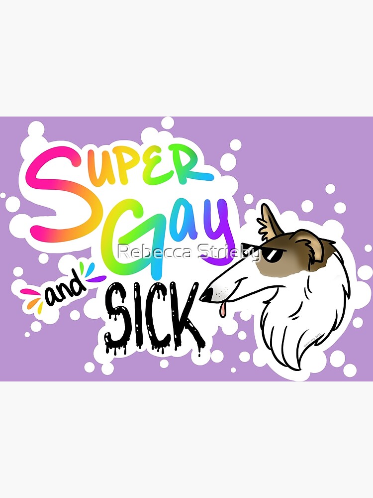 Super Gay and SICK by BBIllustrations