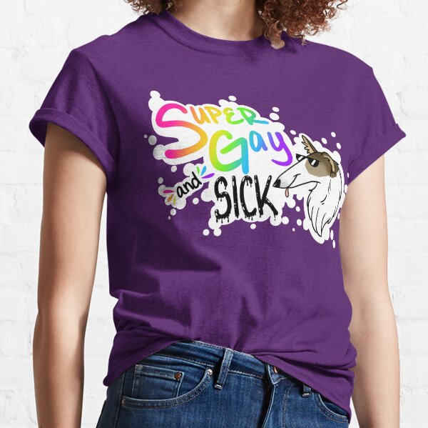 Super Gay and SICK Classic T-Shirt