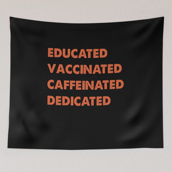 Item preview, Educated Vaccinated Caffeinated Dedicated designed and sold by ContreiDesign.