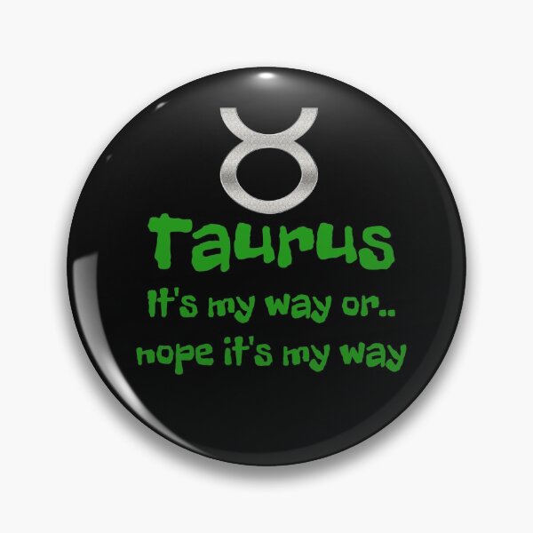 Item preview, It's my way or... nope it's my way Taurus designed and sold by Areashor.