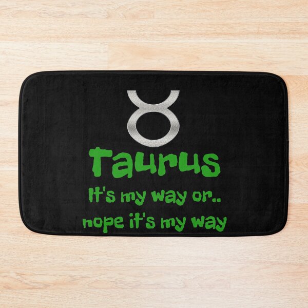 Item preview, It's my way or... nope it's my way Taurus designed and sold by Areashor.