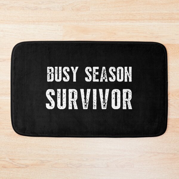 Item preview, Busy Season Survivor designed and sold by IntegrityDesign.