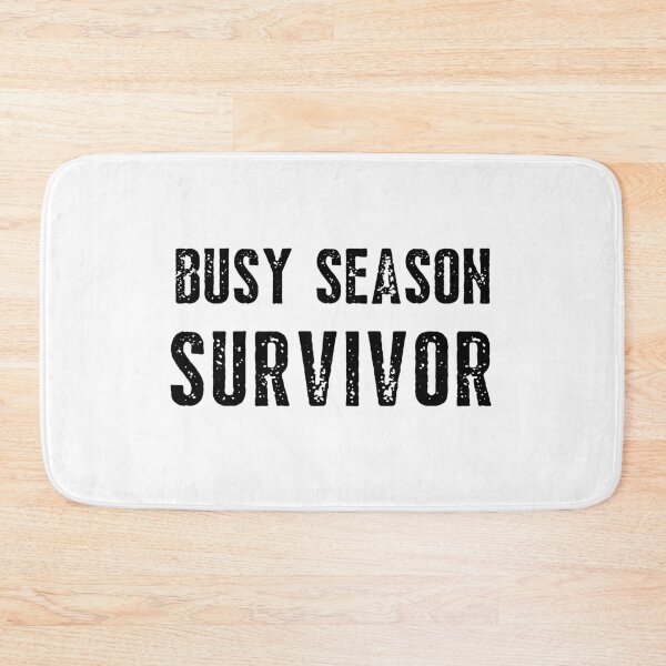 Item preview, Busy Season Survivor designed and sold by IntegrityDesign.