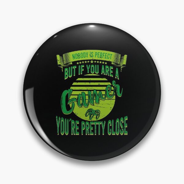 Item preview, Nobody Is Perfect But If You Are A Gamer You're Pretty Close  designed and sold by YAHIA-14.