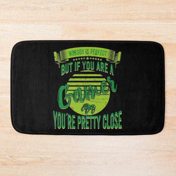 Item preview, Nobody Is Perfect But If You Are A Gamer You're Pretty Close  designed and sold by YAHIA-14.