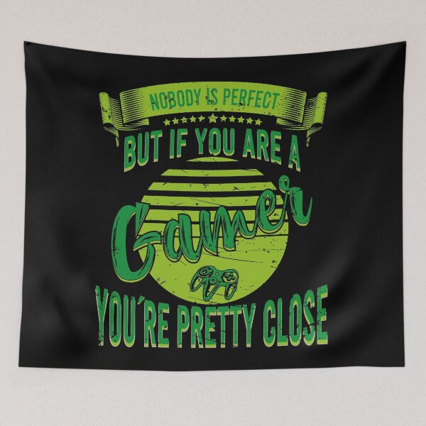 Item preview, Nobody Is Perfect But If You Are A Gamer You're Pretty Close  designed and sold by YAHIA-14.