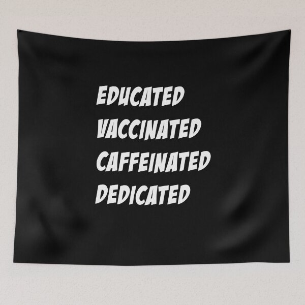 Item preview, Educated Vaccinated Caffeinated Dedicated Trending designed and sold by ContreiDesign.