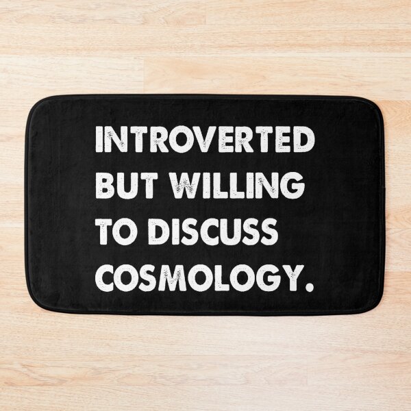 Item preview, Introverted But Willing To Discuss Cosmology designed and sold by ContreiDesign.