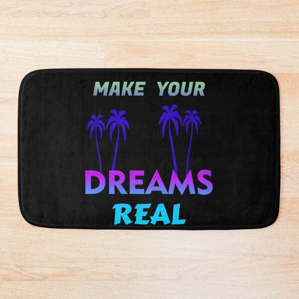 Item preview, MAKE YOUR DREAMS REAL MAKE YOUR DREAMS REAL designed and sold by GOOD-TIME.