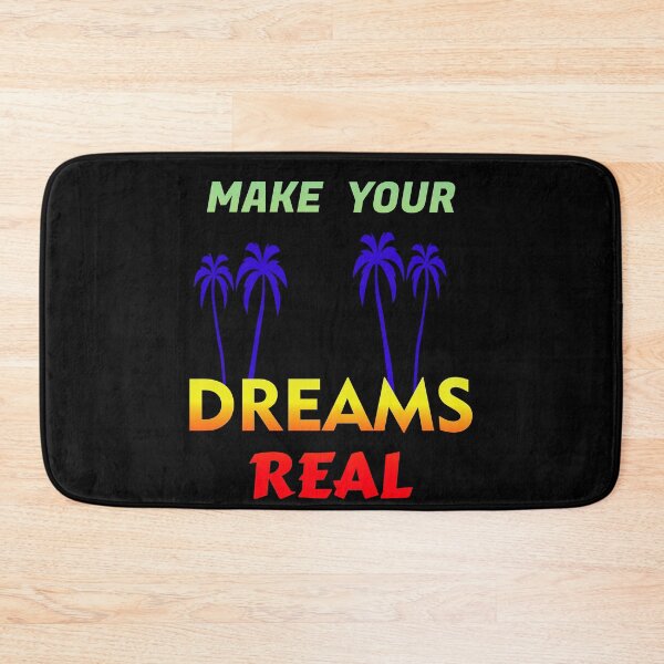 Item preview, MAKE YOUR DREAMS REAL MAKE YOUR DREAMS REAL designed and sold by GOOD-TIME.