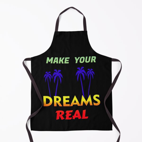 Item preview, MAKE YOUR DREAMS REAL MAKE YOUR DREAMS REAL designed and sold by GOOD-TIME.