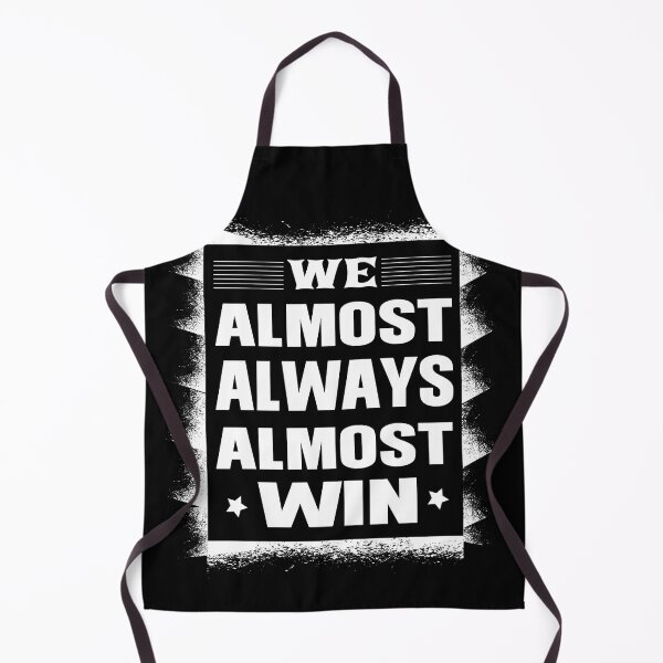 Item preview, We Almost Always Almost Win designed and sold by ADAMYASS.