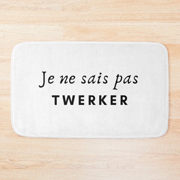 Item preview, I don't know how to twerk designed and sold by leonmarket.