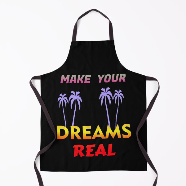 Item preview, MAKE YOUR DREAMS REAL MAKE YOUR DREAMS REAL designed and sold by GOOD-TIME.