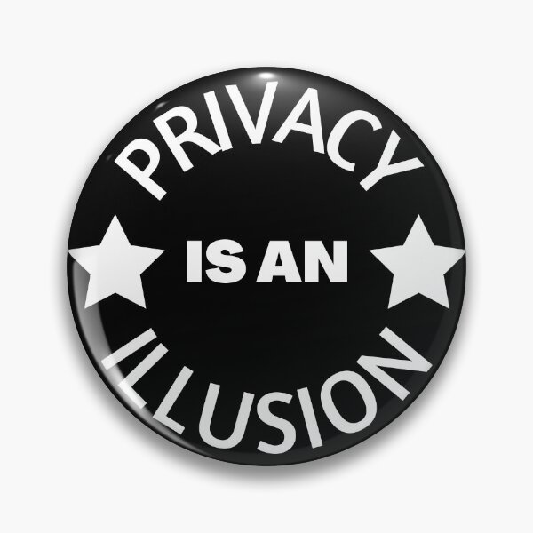 Item preview, Privacy is an illusion designed and sold by DrawingBoard.