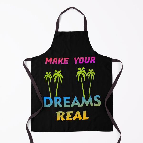 Item preview, MAKE YOUR DREAMS REAL MAKE YOUR DREAMS REAL designed and sold by GOOD-TIME.