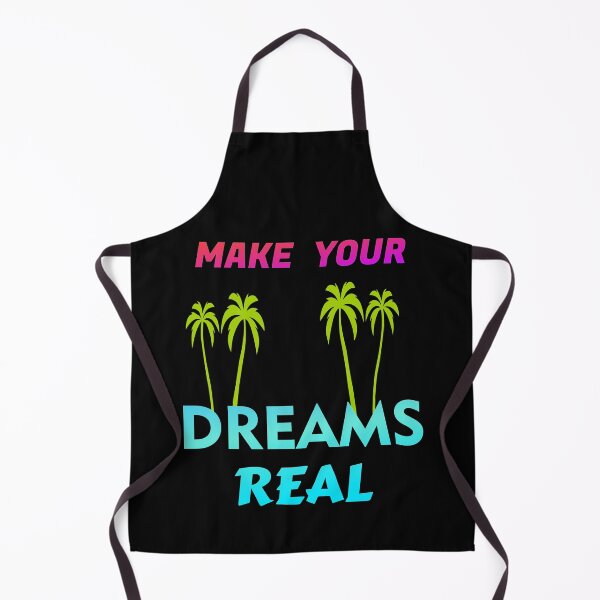 Item preview, MAKE YOUR DREAMS REAL MAKE YOUR DREAMS REAL designed and sold by GOOD-TIME.