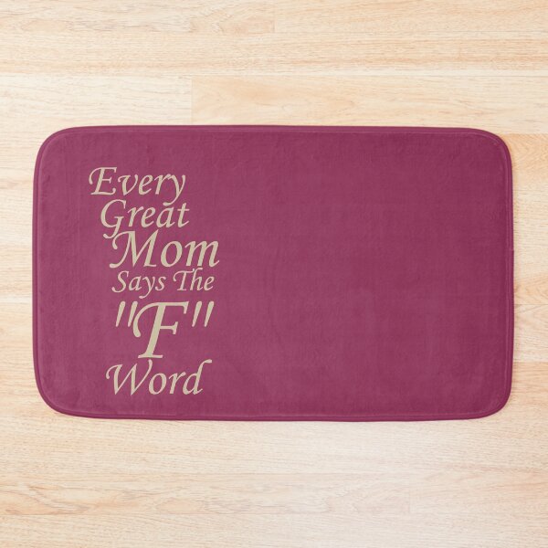 Item preview, Every Great Mom Says The F Word designed and sold by overstyle.