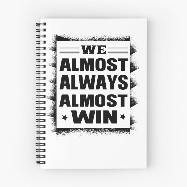 Item preview,  We Almost Always Almost Win designed and sold by ADAMYASS.