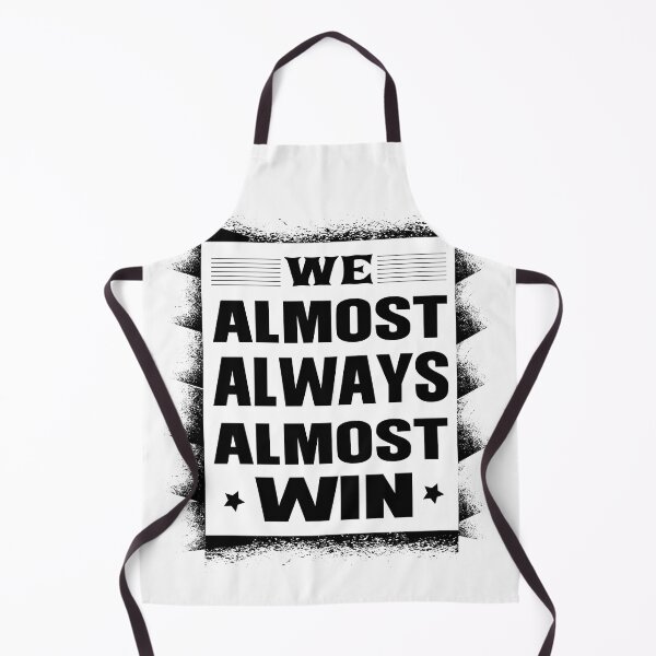 Item preview, We Almost Always Almost Win designed and sold by ADAMYASS.