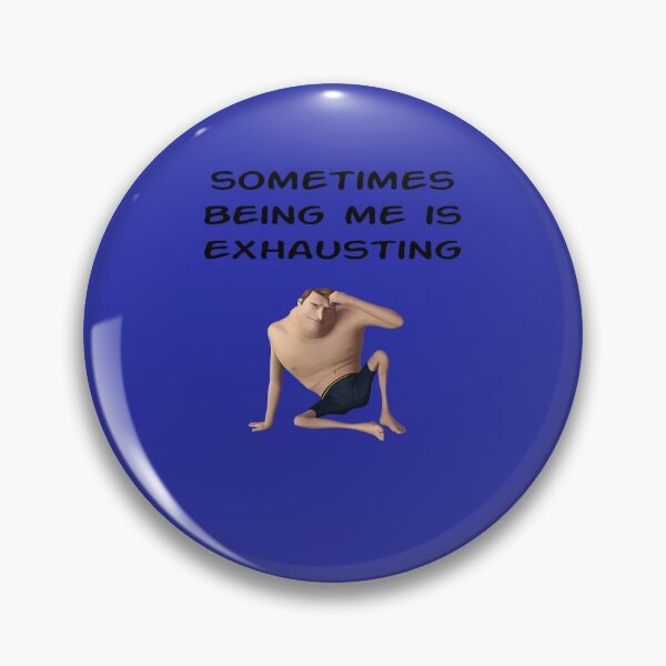 Item preview, Sometimes being me is exhausting designed and sold by Areashor.