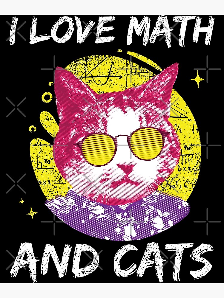"Math Kitty Cat I Love Math And Cats Mathematics Math Gifts" Poster for
