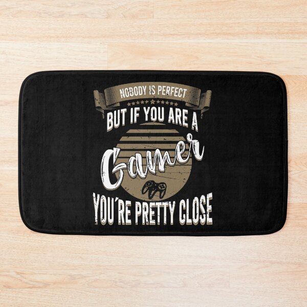 Item preview, Nobody Is Perfect But If You Are A Gamer You're Pretty Close  designed and sold by YAHIA-14.