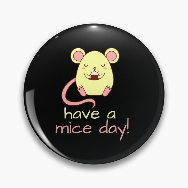 Item preview, Have A Mice Day designed and sold by SweetAndSpice.