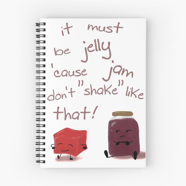 Item preview, It must be jelly 'cause jam don't shake like that! designed and sold by Bebbeb.