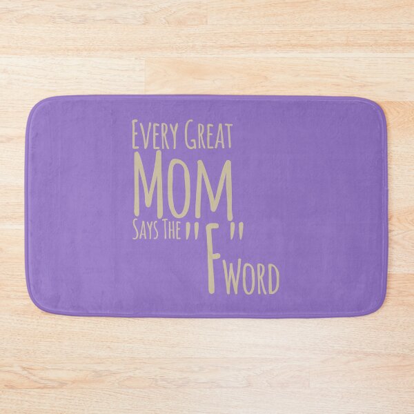 Item preview, Every Great Mom Says The F Word designed and sold by overstyle.
