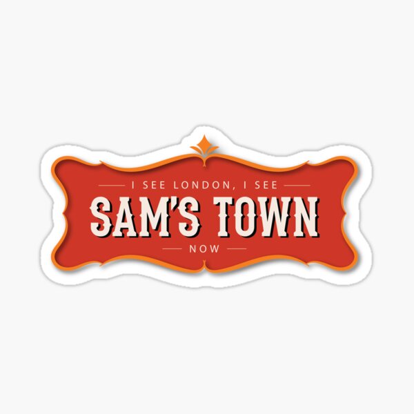 I see London, I see Sam's Town now Sticker