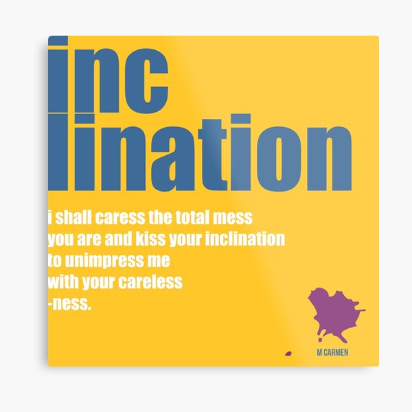 inclination Metal Print