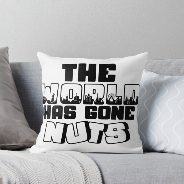 Item preview, The World Has Gone Nuts designed and sold by V Design Factory.