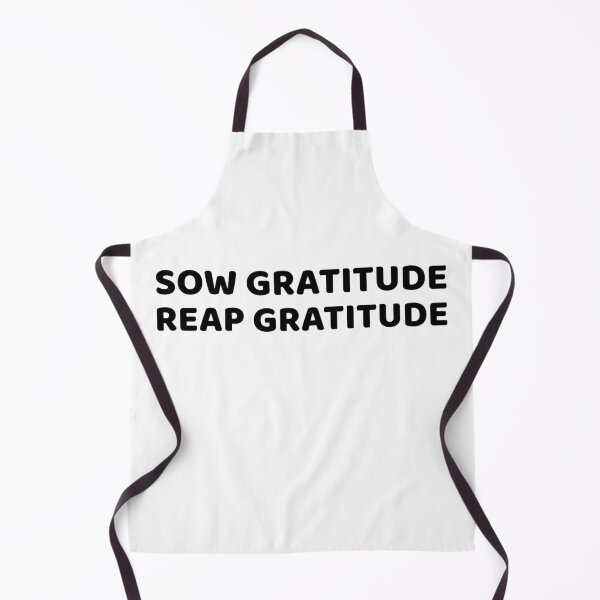 Artikelvorschau, SOW GRATITUDE REAP GRATITUDE entworfen und verkauft von CoopClothing.