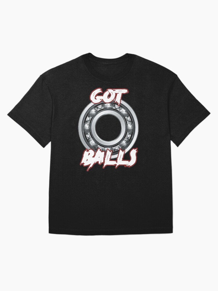 Thumbnail 3 of 7, Oversized T-Shirt, Mechanic T-shirt - Got Balls designed and sold by Box102.