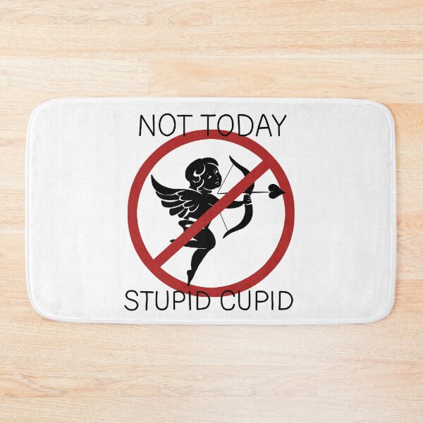 Item preview, Not Today Stupid Cupid designed and sold by ValentinaHramov.