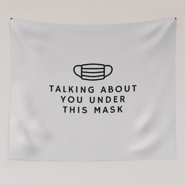 Item preview, Talking About You Under This Mask designed and sold by FishWorldwide.