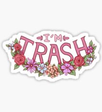 I'm Trash Sticker