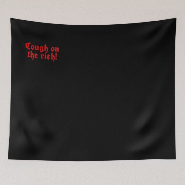 Item preview, Cough on the Rich! F COVID! designed and sold by soapboxmachine.