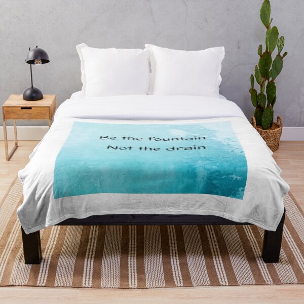 Item preview, Be the fountain not a drain designed and sold by vibha30.